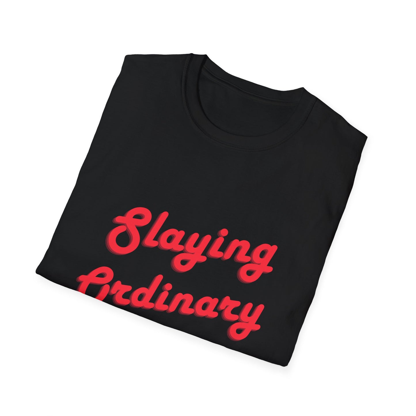 Slaying Ordinary Unisex Softstyle T-Shirt