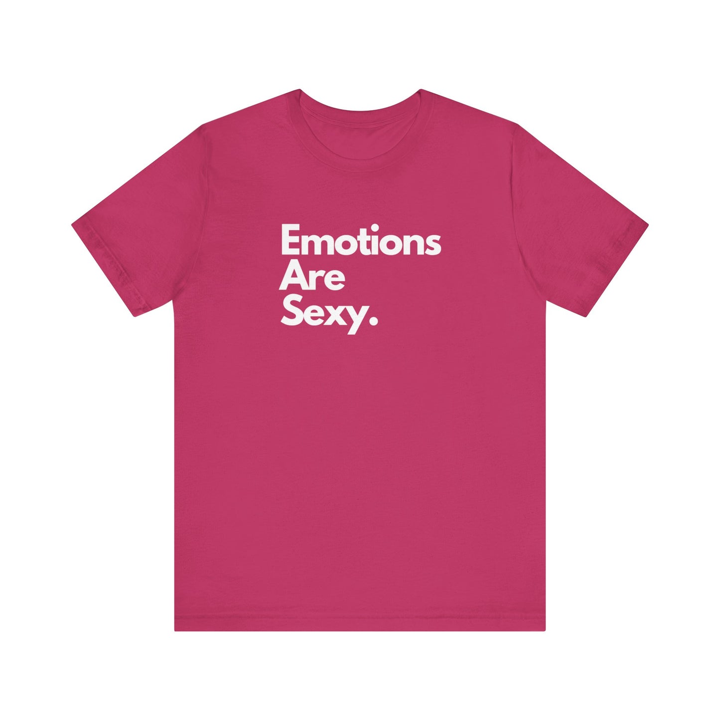 Unisex Jersey Short Sleeve Emotions Are Sexy Tee