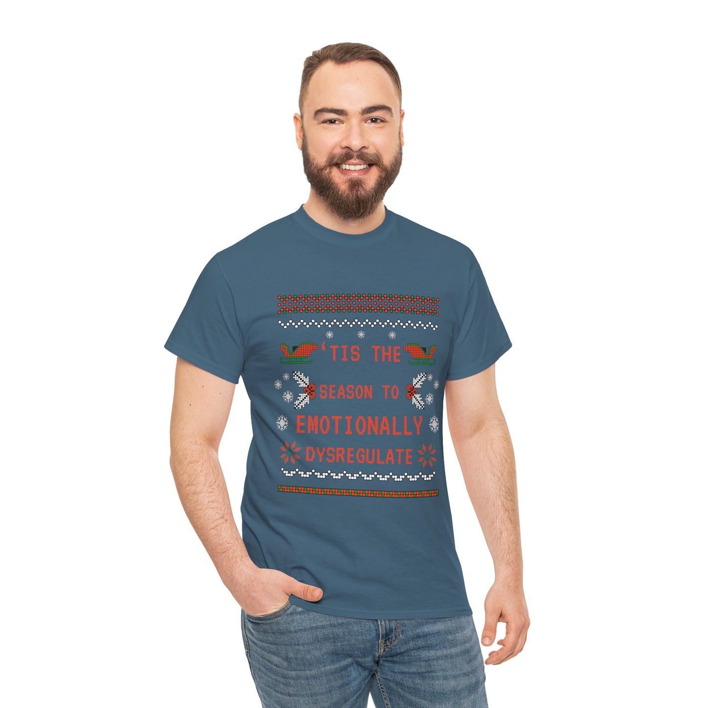 'Tis the season to emotionally dysregulate Unisex Heavy Cotton Tee