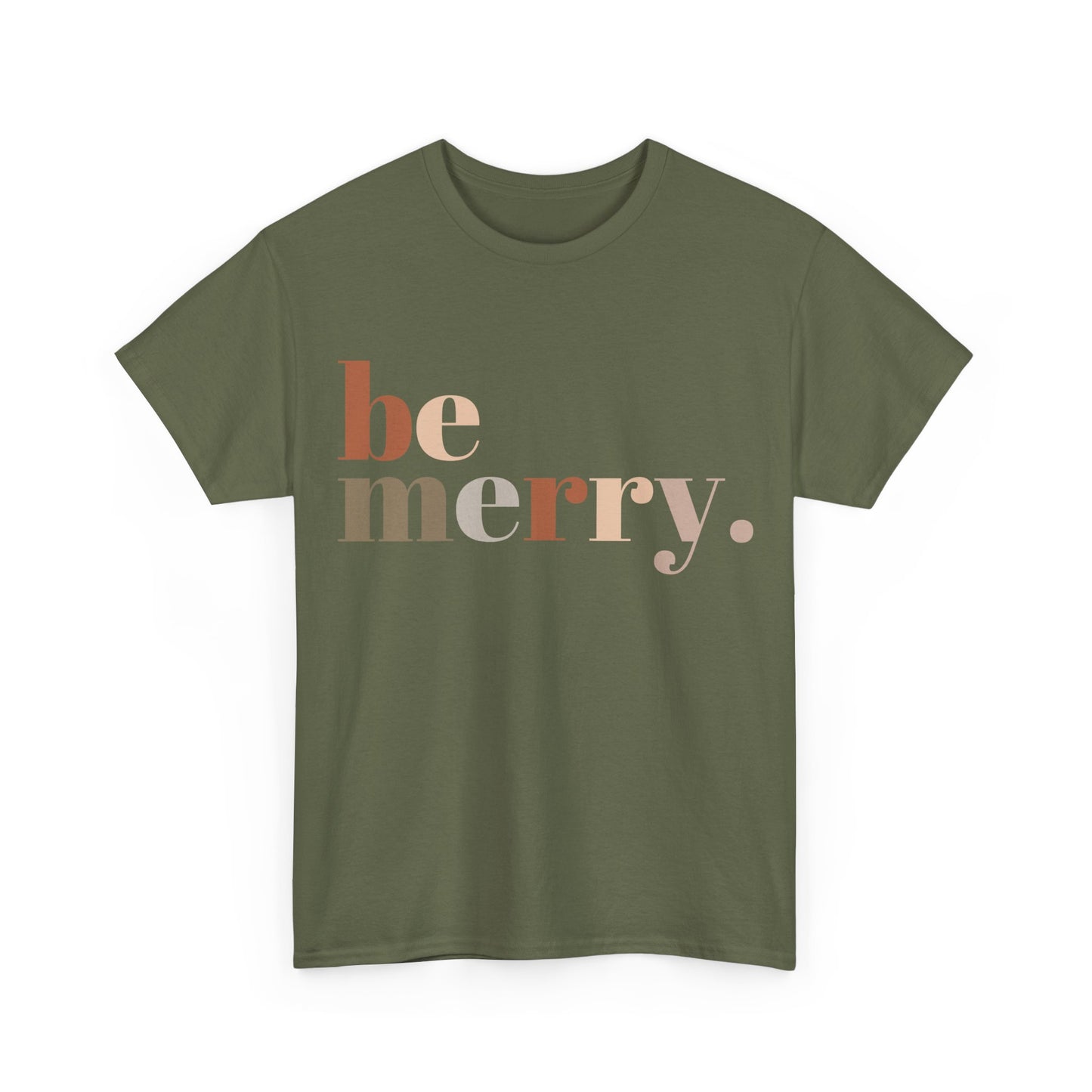 Be Merry Unisex Heavy Cotton Tee