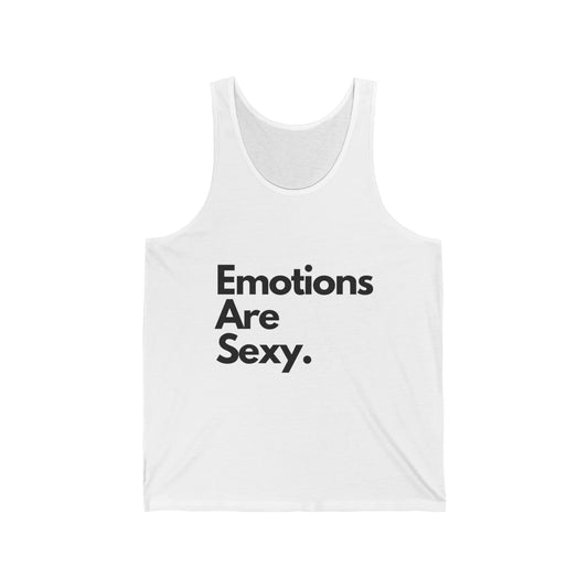 Unisex Jersey Emotions Are Sexy Tank