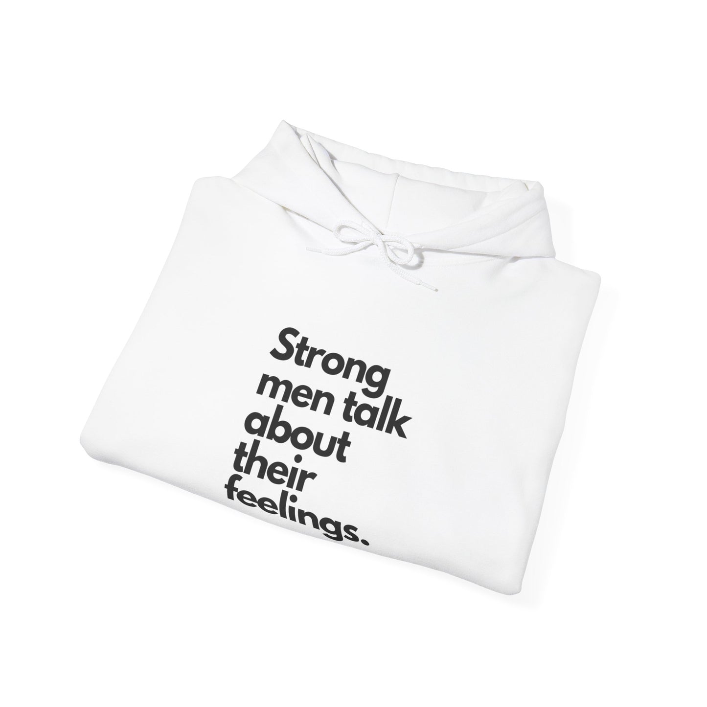 Unisex Heavy Blend™ Hooded strong men talk about their feelings Sweatshirt