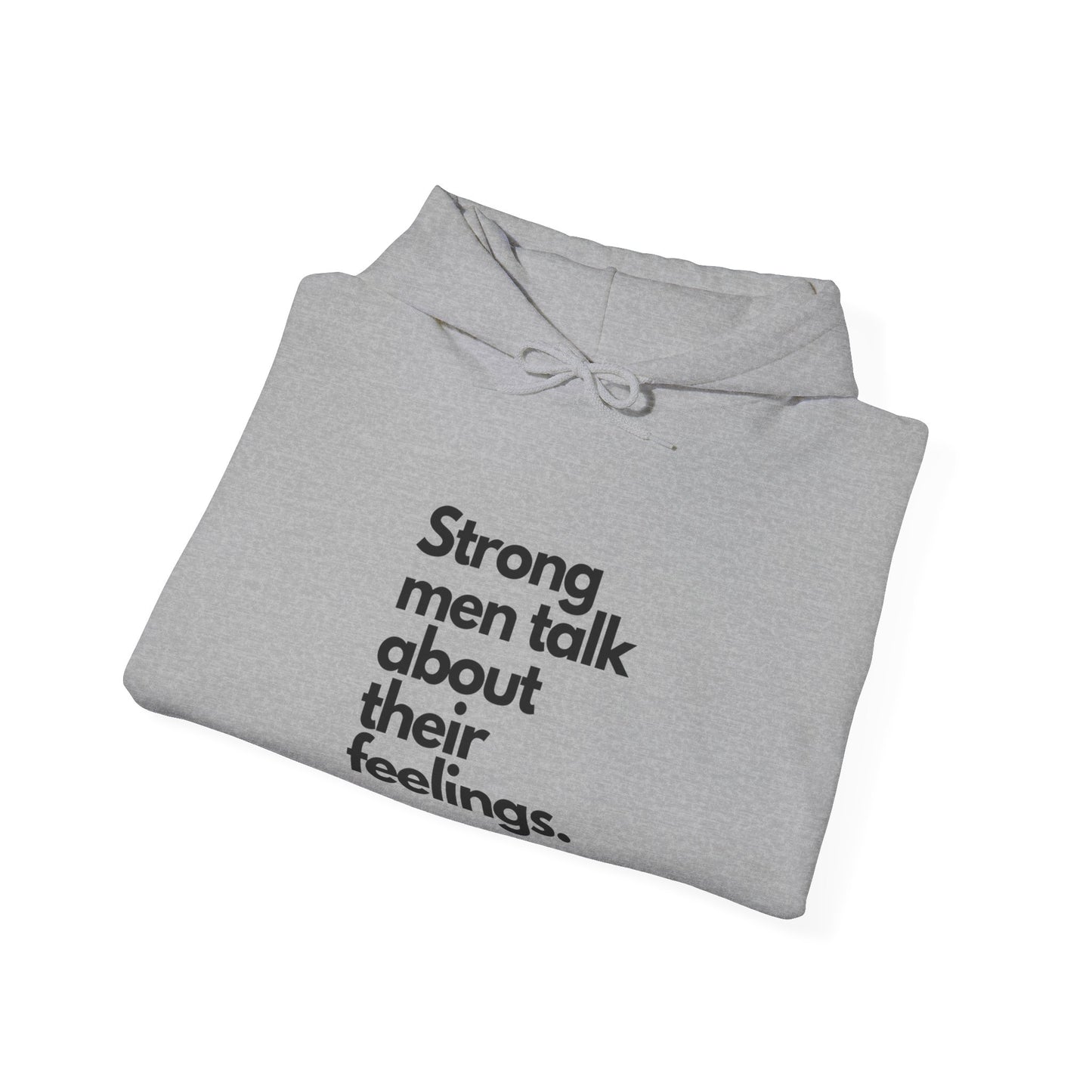 Unisex Heavy Blend™ Hooded strong men talk about their feelings Sweatshirt