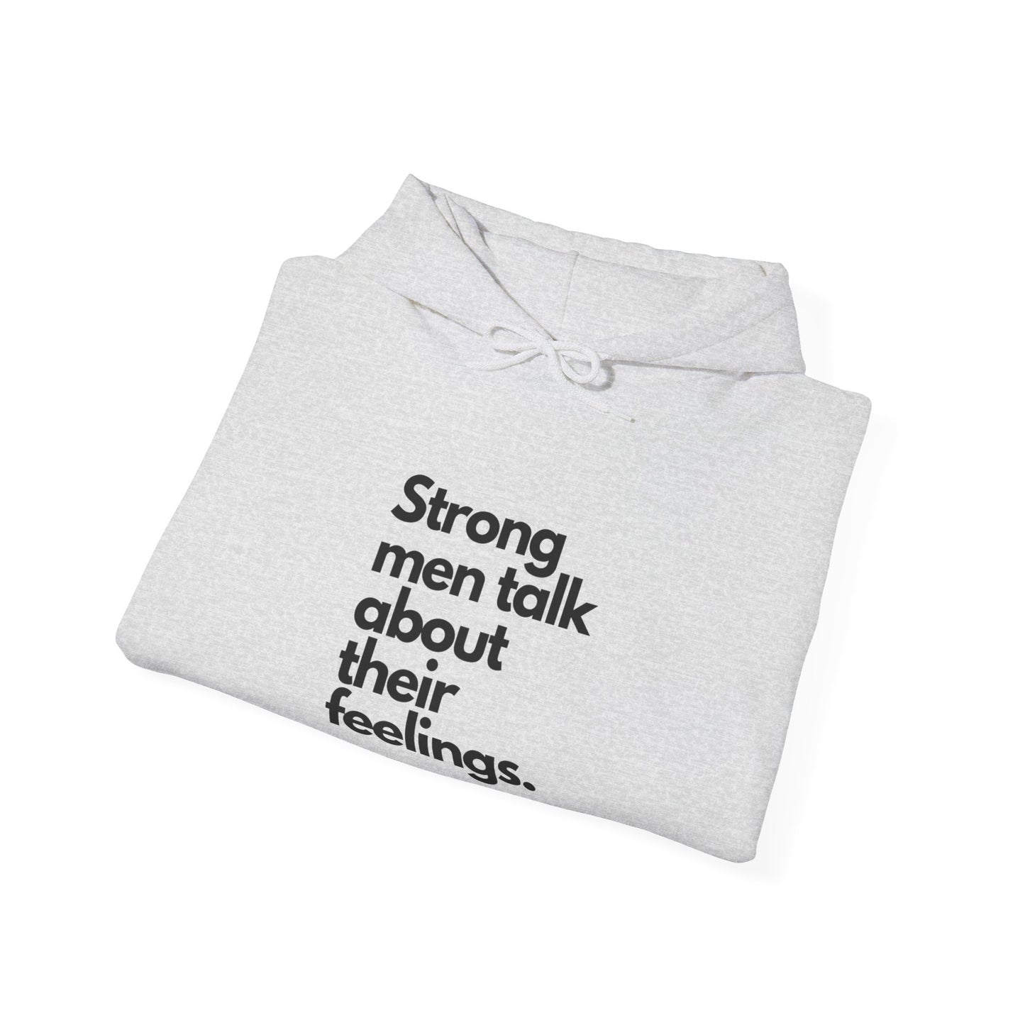 Unisex Heavy Blend™ Hooded strong men talk about their feelings Sweatshirt