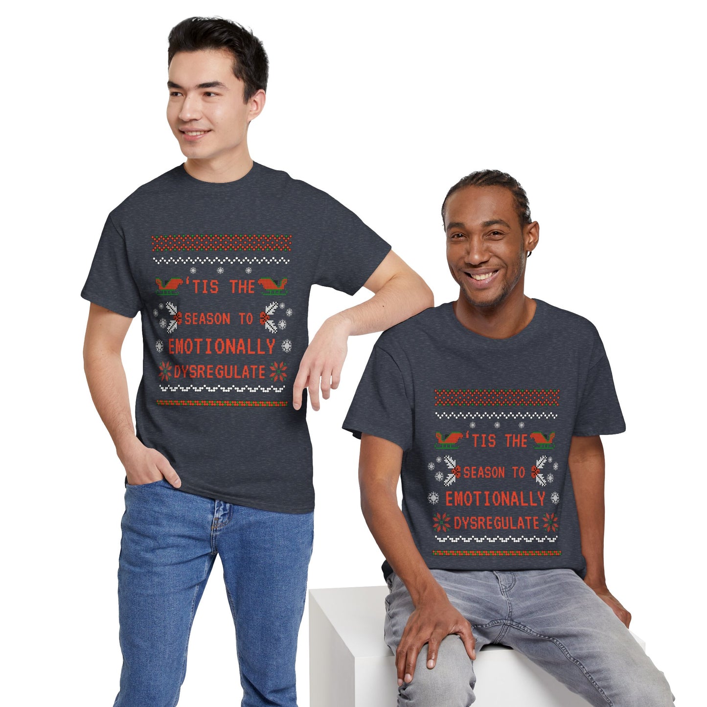 'Tis the season to emotionally dysregulate Unisex Heavy Cotton Tee