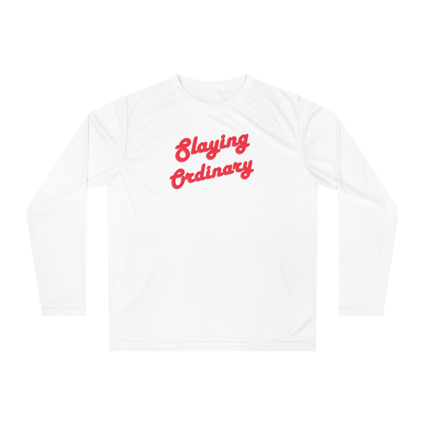 Unisex Performance Long Sleeve Slaying Ordinary Shirt