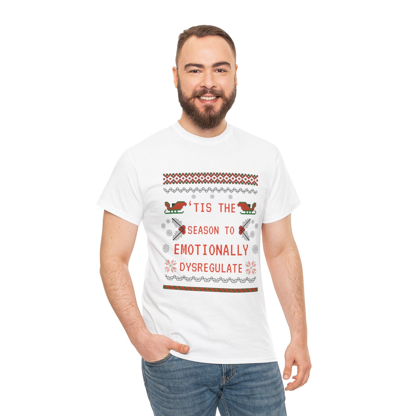 'Tis the season to emotionally dysregulate Unisex Heavy Cotton Tee