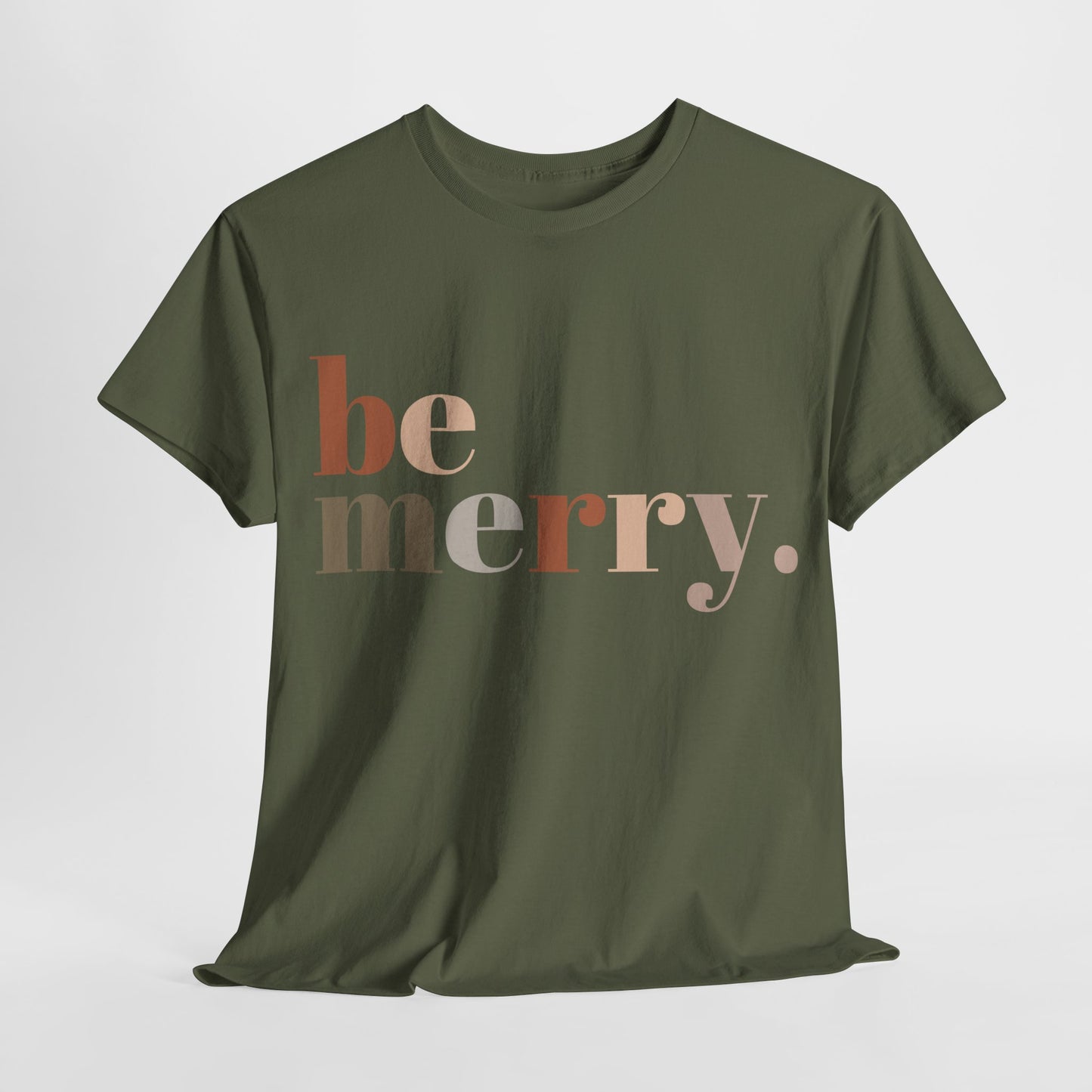 Be Merry Unisex Heavy Cotton Tee