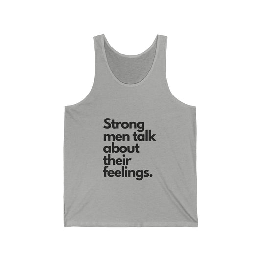 Unisex Jersey Strong Men talk about their feelings Tank